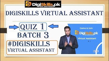 Digiskills 3.0 virtual assistant Quiz 1 batch 3 solution || Virtual assistant Quiz 1 solved