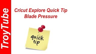 Cricut Design Space Quick Tip - Blade Pressure screenshot 2