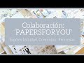 PAPELES y TELAS &#39;PAPER FOR YOU&#39; - COLABORACION | LLUNA NOVA SCRAP