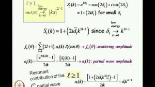 Mod-01 Lec 10 Quantum Theory of collisions: resonant condition in the l th partial wave.