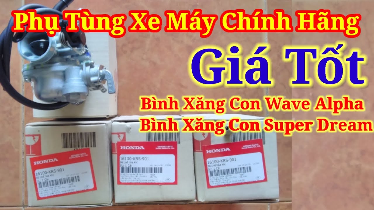 Bộ chế hoà khí bình xăng con xe Dream 110  Phụ tùng xe máy