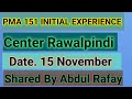 PMA 151 INITIAL TEST EXPERIENCE |15 November Rawalpindi center experience |Initial test preparation