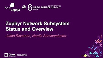 Zephyr Network Subsystem Status and Overview - Jukka Rissanen, Nordic Semiconductor
