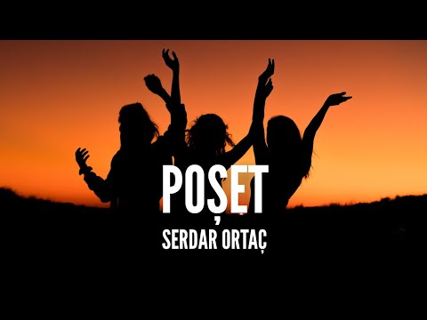 Serdar Ortaç / Poşet (Lyrics)