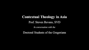 Contextual Theology in Asia: Prof. Steven Bevans SVD in Conversation with our Doctoral Students