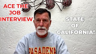 How To Prep For - and Ace - the Interview.  State of California Hiring Process.