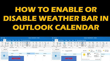 HOW TO ENABLE OR DISABLE WEATHER BAR IN OUTLOOK CALENDAR