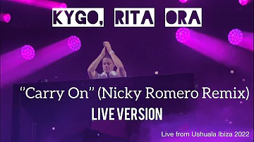 Kygo, Rita Ora - Carry On (Nicky Romero Remix) | Live from Ushuaïa Ibiza 🔥 07/08/2022 #ushuaiaibiza