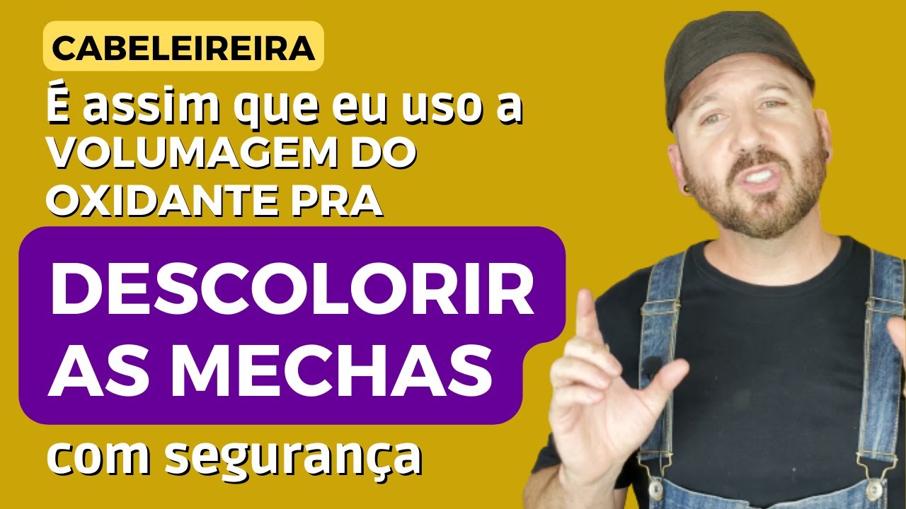 OX DE 20, 30 OU 40? QUAL O MELHOR PRA DESCOLORIS AS MECHAS COM SEGURANÇA
