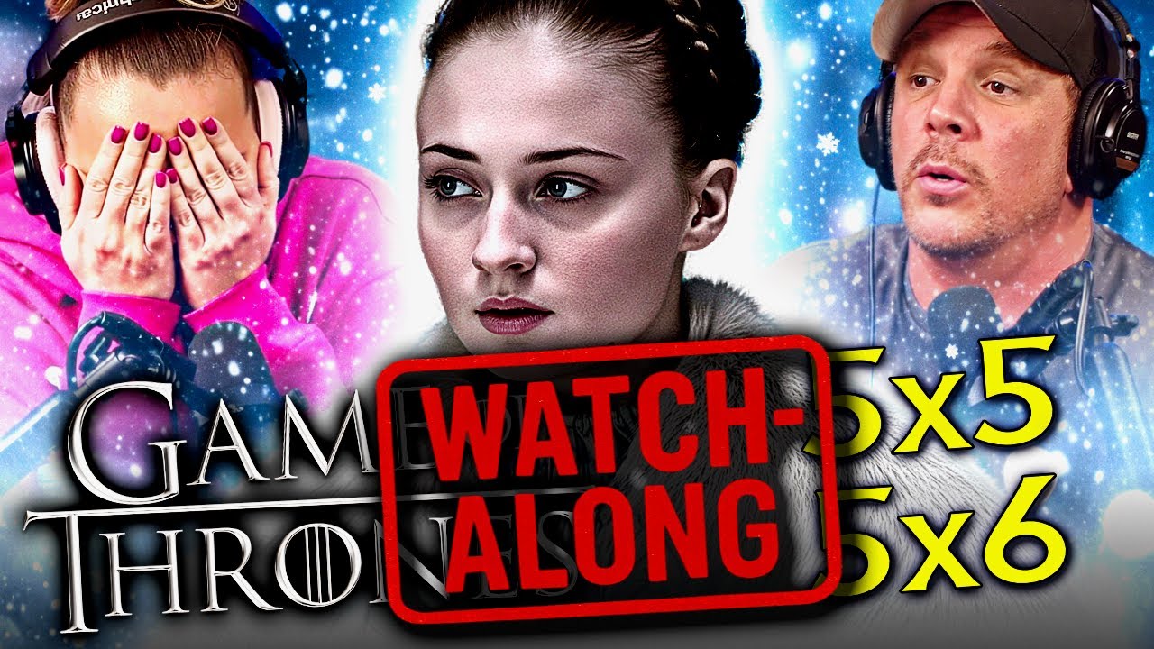 GAME OF THRONES 5x5 & 5x6 | FULL UNEDITED WATCHALONG