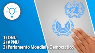 ONU, APNU, Parlamento Mondiale Democratico spiegato semplicemente (explain it simple®)