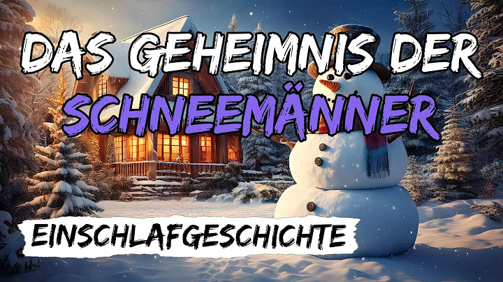 Das Geheimnis der SchneemännerㅣGeschichte zum einschlafenㅣDie stillen Wächter aus Schnee