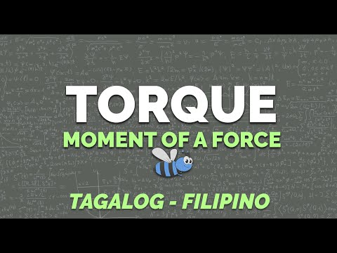 Torque | Moment of force | Physics (Tagalog/Filipino)