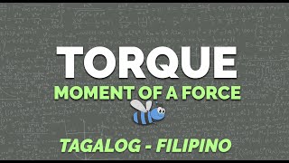 Torque | Moment of force | Physics (Tagalog\/Filipino)