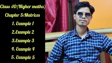 Class 10 (higher maths)  Chapter 5 Matrices. Example (1 to 5) ,PART - 4