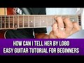 HOW CAN I TELL HER EASY GUITAR TUTORIAL BY PARENG MIKE