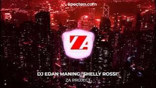 DJ EDAN MANING SHELLY ROSSI PALING ENAK || TARLING TERBARU 2022