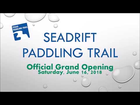 Seadrift Paddling Trail Opening   June 16 2018
