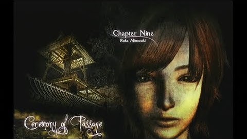 Project Zero 4 - #32 - Chapter 9 "Ceremony of Passage" - Part I