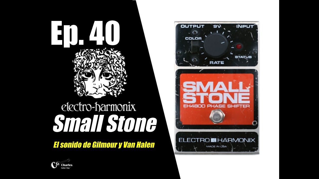 Ep. 40 - Electro Harmonix Small Stone (El Sonido de Gilmour y Van