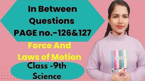 In Between Questions | Page no. - 118 | Force And Laws of Motion | Science | by Anuradha ma