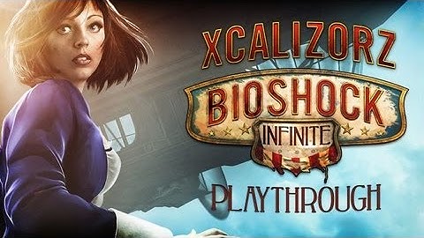 Sliders - Bioshock Infinite Playthrough pt.17