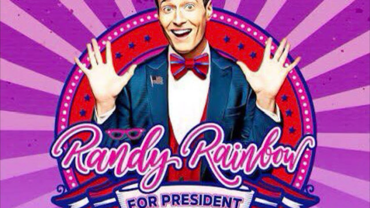 Randy Rainbow for President
