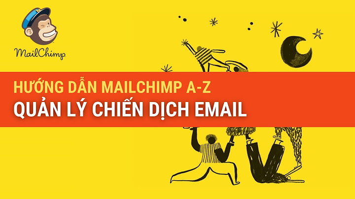 Cách việt hóa email xác nhận của mailchimp năm 2024