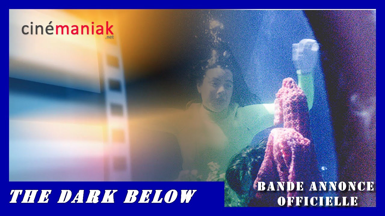 The Dark Below Bande Annonce Vo The Dark Below Bande Annonce Vo