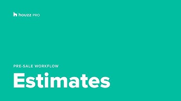Estimates - Houzz Pro