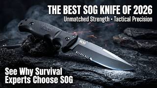 Top 10 SOG Knives Every EDC and Outdoor Enthusiast Should Own