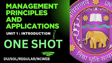 Management Principles and Applications | UNIT 1| ONE SHOT | INTRODUCTION | SEM 1 | BCOM (PROG/HONS)