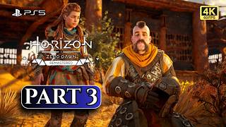 Horizon Zero Dawn Remastered - Part 3 | PS5 Gameplay Walkthrough [4K 60FPS] No Commentary