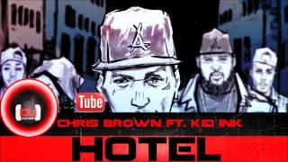 Chris Brown Ft.  Kid Ink - Hotel