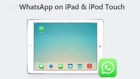 Best Way To Install WhatsApp on iPad and iPod Touch