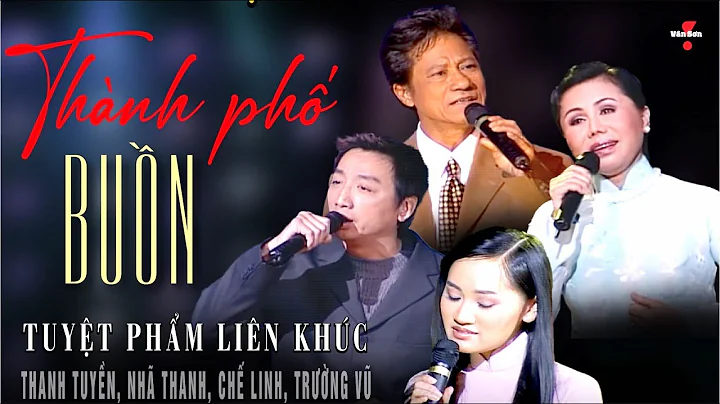 🌹VAN SON Tuyệt  Phẩm Liên Khúc - THÀNH PHỐ BUỒN @VanSon