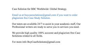 Case Solution BBC Worldwide Global Strategy