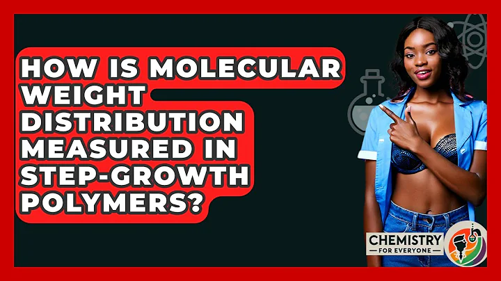 How Is Molecular Weight Distribution Measured In Step-growth Polymers? - Chemistry For Everyone