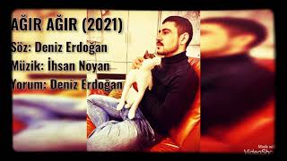 Ağir Ağir 2021 Deniz Erdoğan