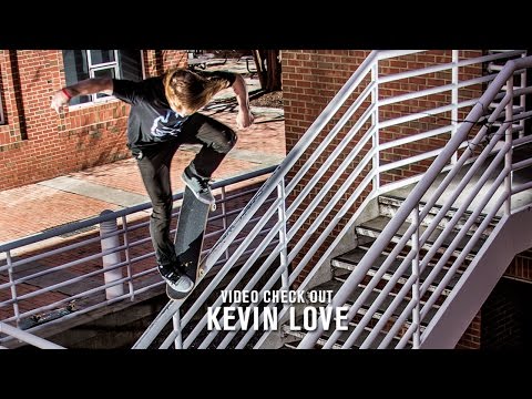 Video Check Out: Kevin Love | TransWorld SKATEboarding