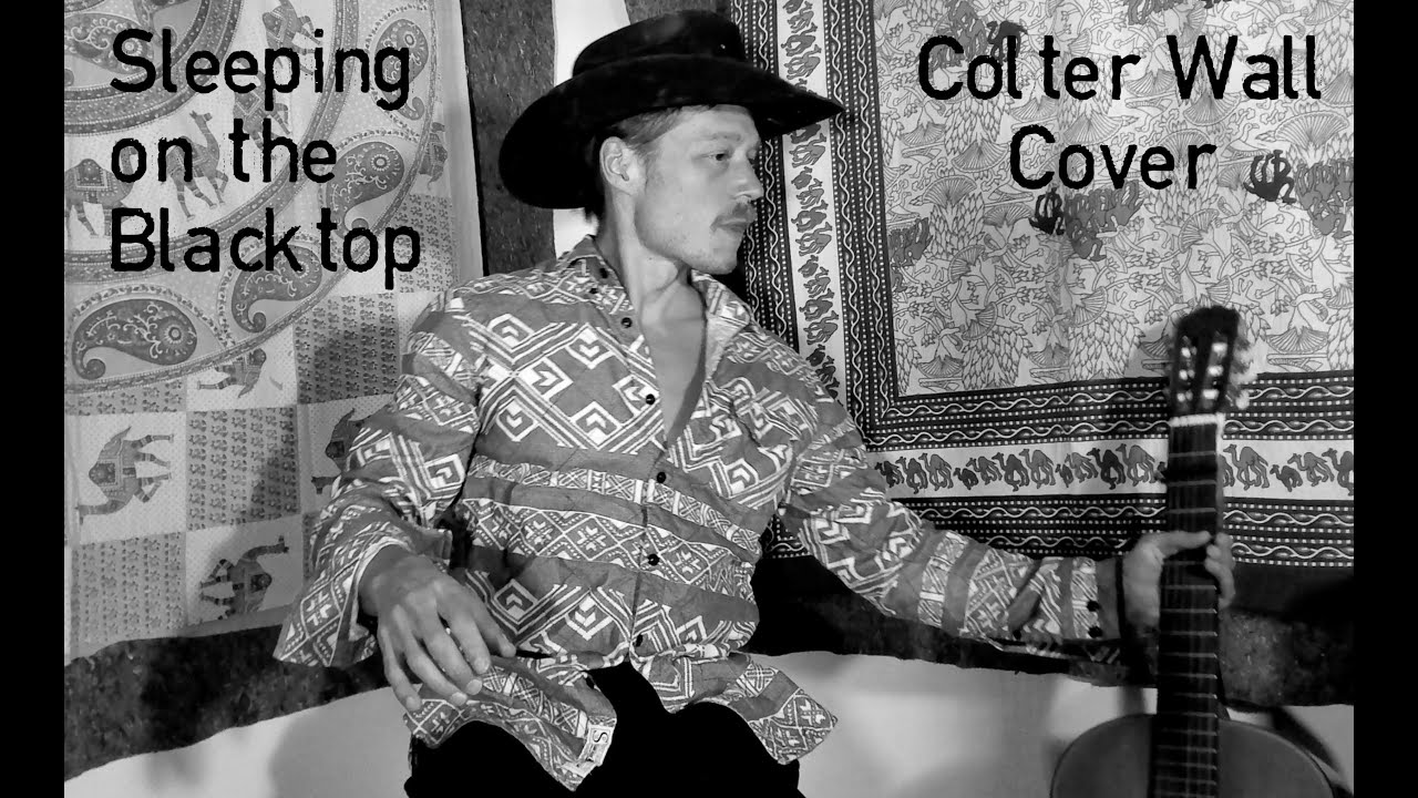 Sleeping on the Blacktop Live Performance Colter Wall YouTube