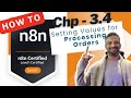 🚀 n8n Level 1 Certification: Chp 3.4 Setting values for Processing orders