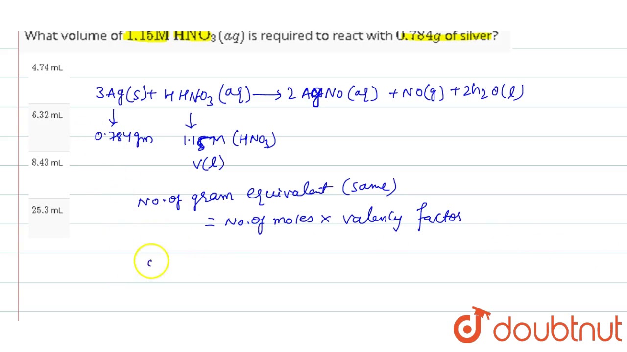 Silver Metal Reacts With Nitric Acid According To The Equation 3ag S 4hno 3 Aq Rarr3agno Aq Youtube