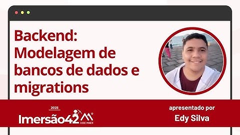 #2 Imersão42 2025 - Modelagem de bancos de dados e migrations