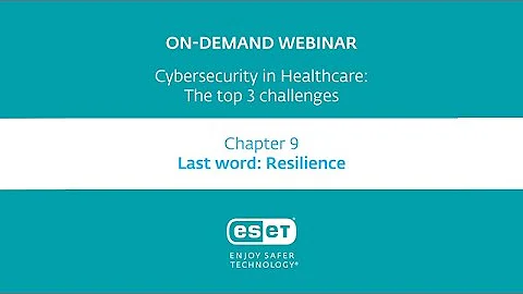 Cybersecurity in Healthcare: Last word is resilience
