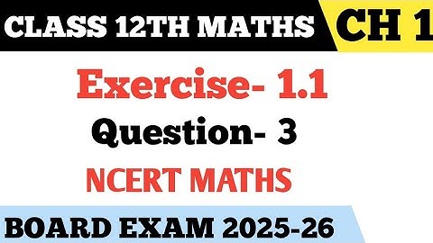 Class 12 Ex 1.1 Q3 Math | Relation & Function | Q3 Ex 1.1 Class 12 Math | Ex 1.1 Q3 Class 12 Math |
