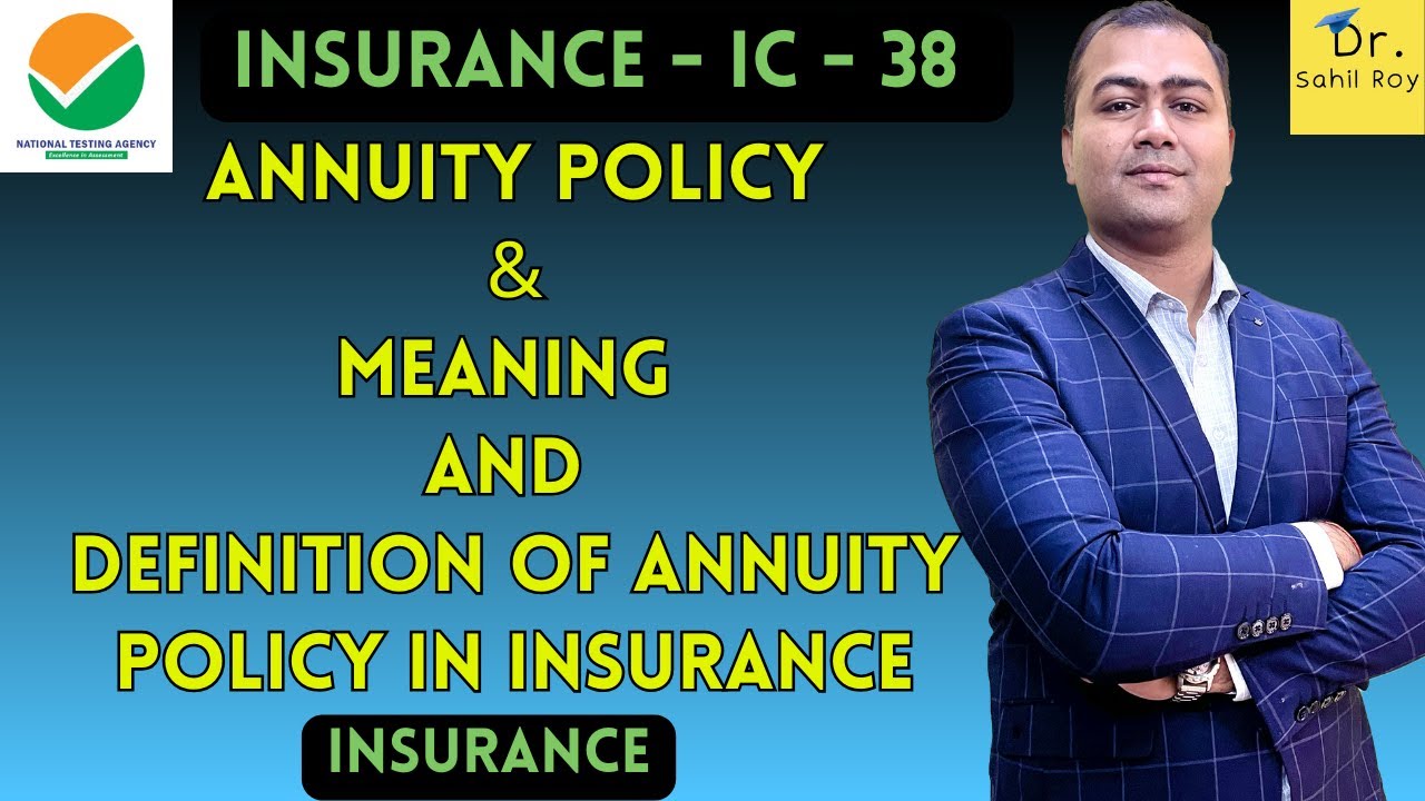 Annuity Policy Meaning And Definition Of Annuity Policy In Insurance Dr Sahil Roy Youtube