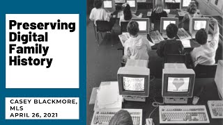 Preserving Digital Family History
