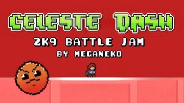 Geometry Dash IN Celeste:  2K9 Battle Jam by Meganeko - The Crossover Collab
