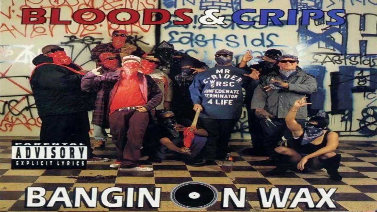 Bloods & Crips   Bangin' On Wax